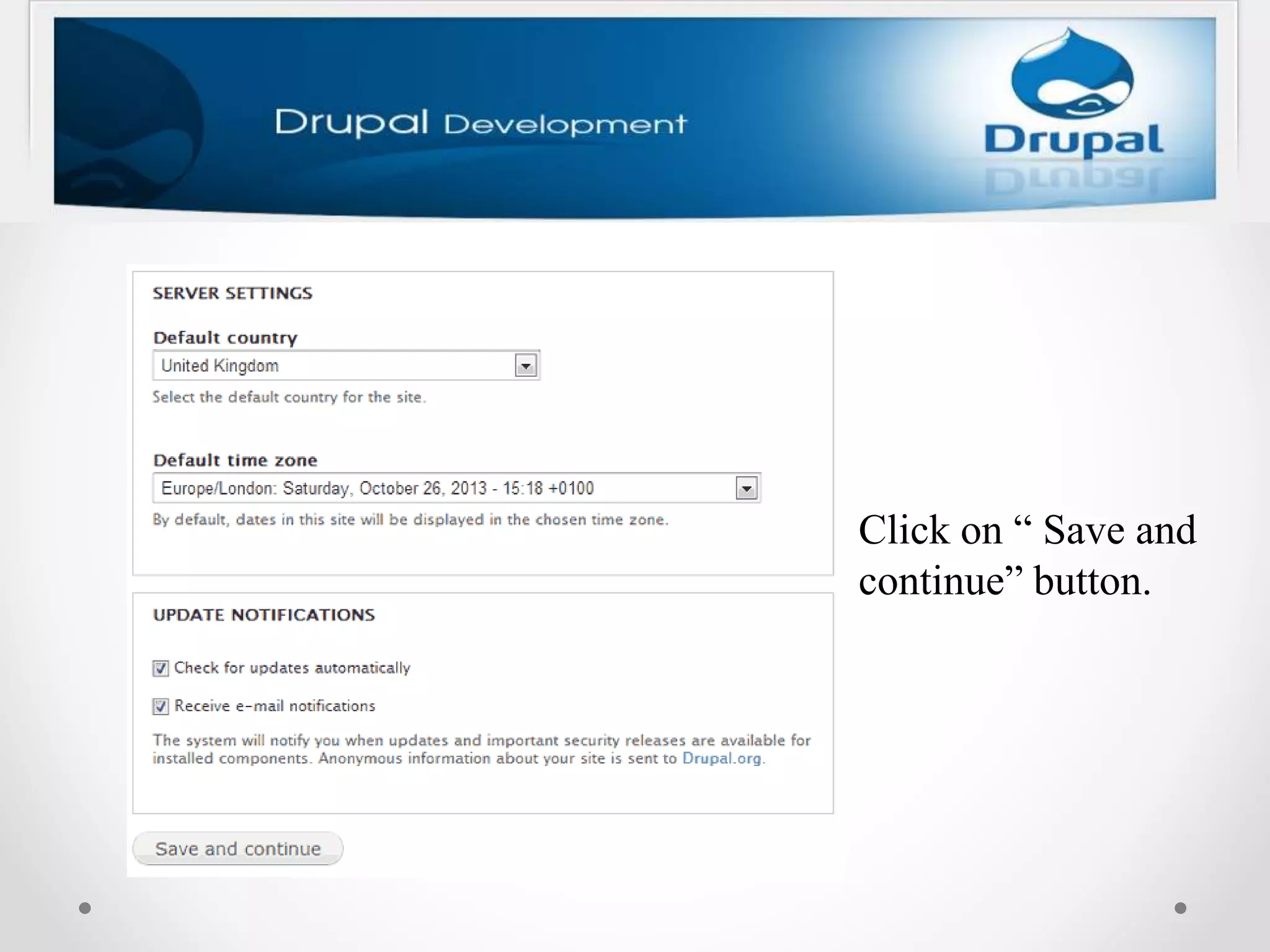 Click on “ Save and
continue” button.
 