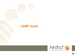 LAMP stack 
 