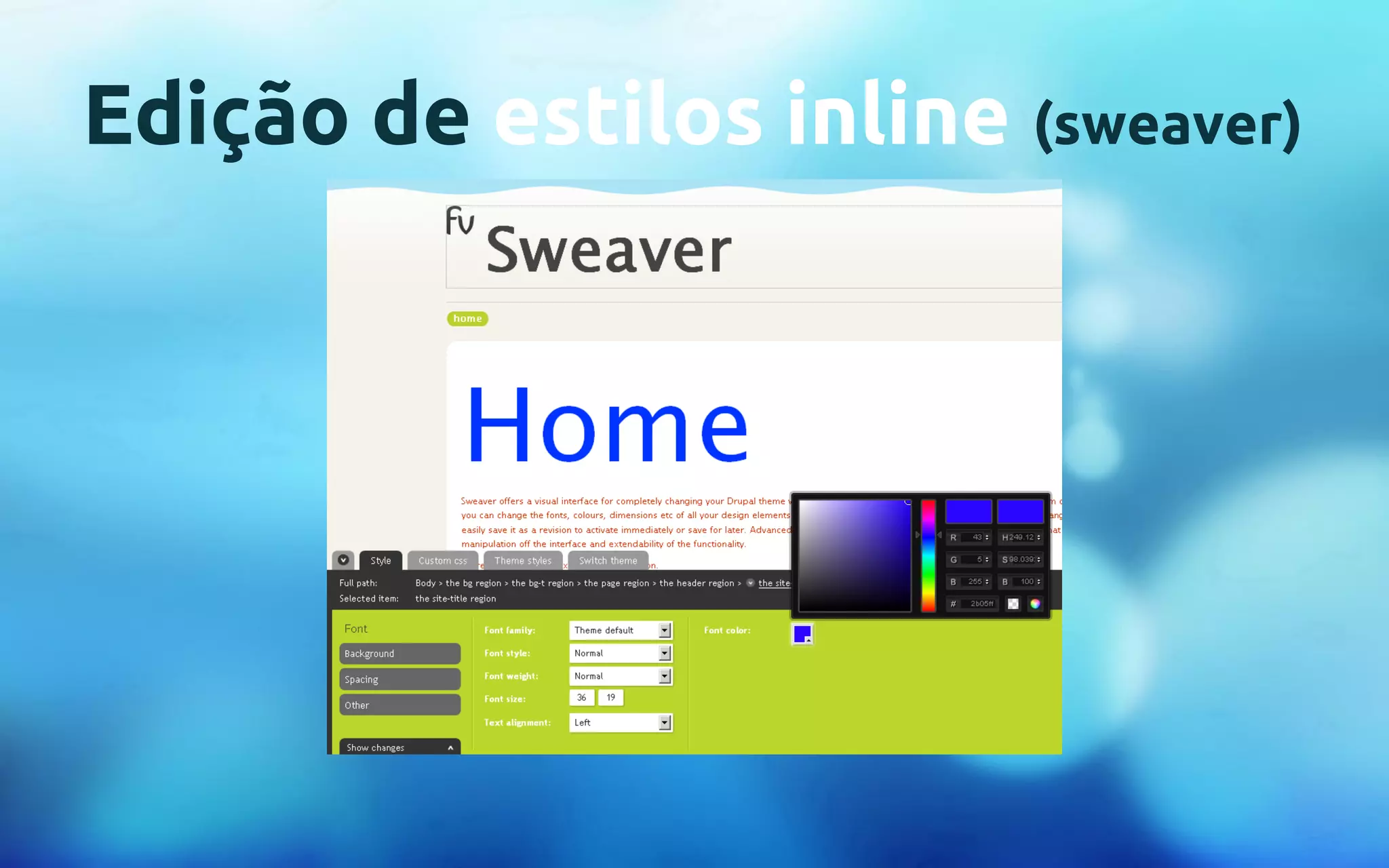 Edição de estilos inline (sweaver) 
 
