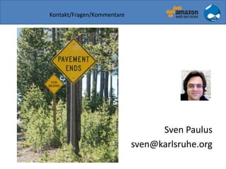 Kontakt/Fragen/Kommentare
Sven Paulus
sven@karlsruhe.org
 