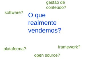 então, porque
estou aqui
 