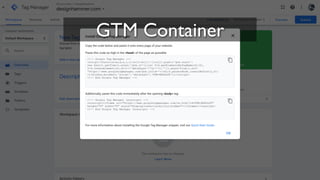 23
GTM Container
 