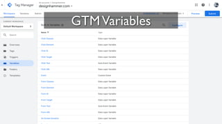29
GTMVariables
 