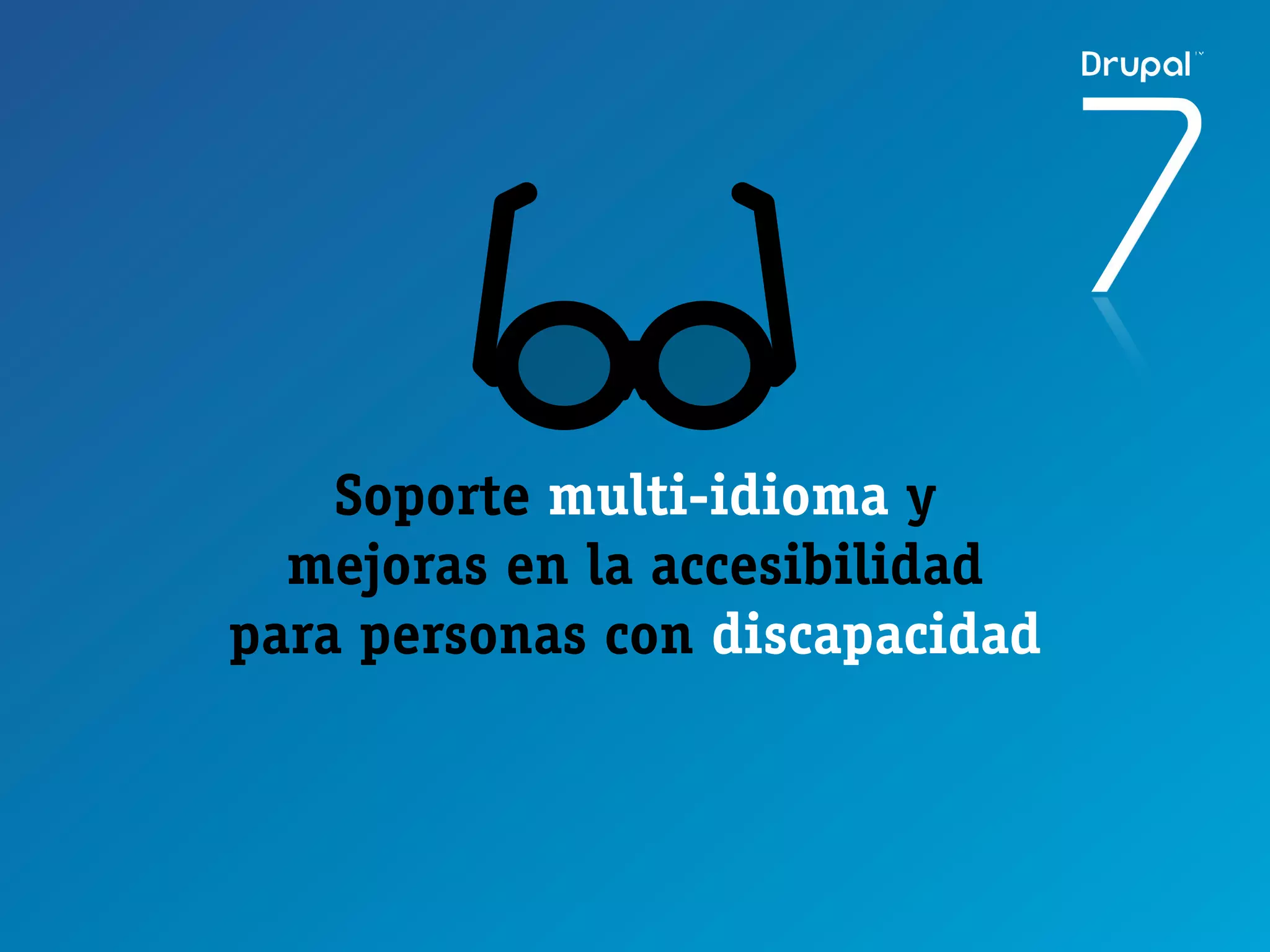 Soporte multi-idioma y
  mejoras en la accesibilidad
para personas con discapacidad
 