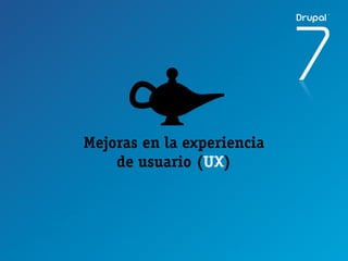 Mejoras en la experiencia
    de usuario (UX)
 