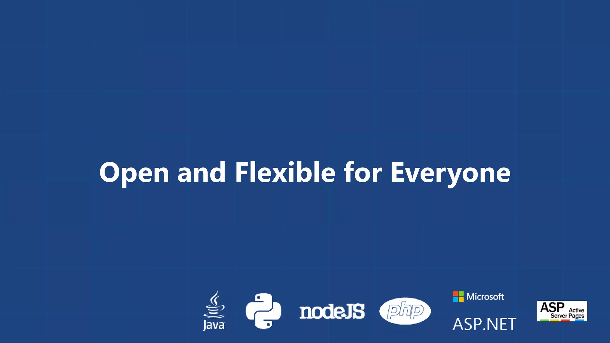 Open and Flexible for Everyone 