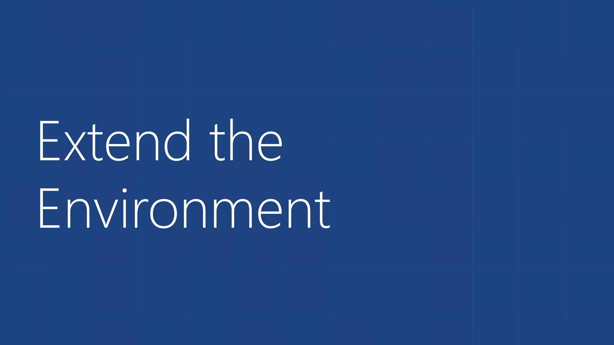 Extend the Environment 