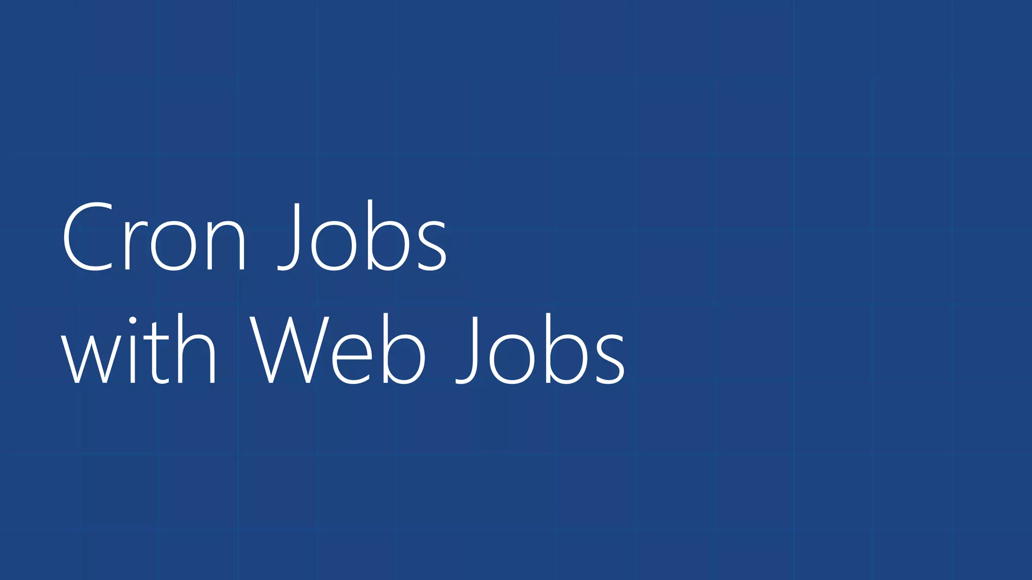 Cron Jobs with Web Jobs 