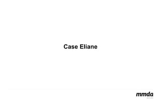 Case Eliane 
 