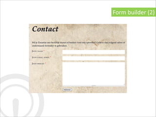 Form	
  builder	
  (2)
 