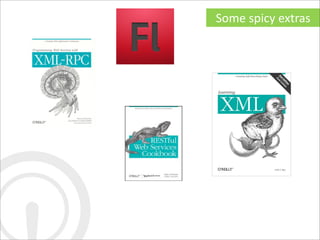 Some	
  spicy	
  extras
 