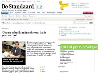 Lots	
  of	
  press	
  coverage
 