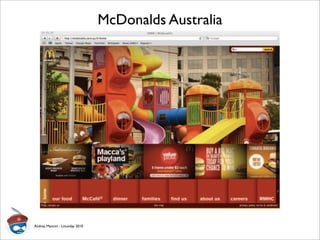 McDonalds Australia
Andrea Mancini - Linuxday 2010
 