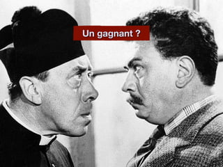 Un gagnant ?
 