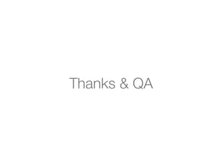 Thanks & QA
 