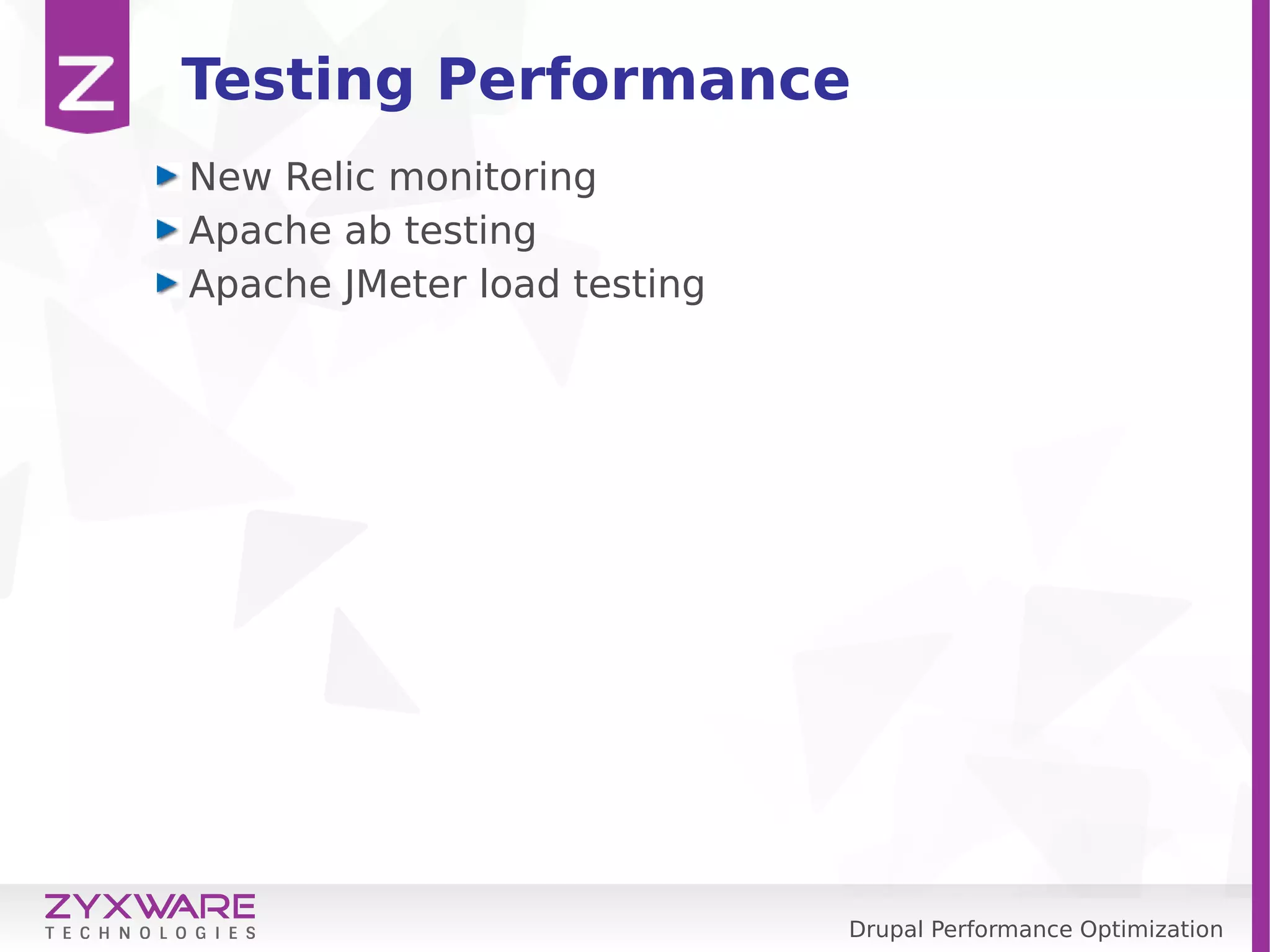 Drupal Performance Optimization Testing Performance New Relic monitoring Apache ab testing Apache JMeter load testing 
