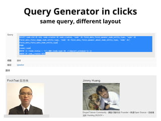 Query Generator in clicks 
same query, different layout 
 