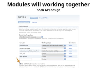 Modules will working together 
hook API design 
 