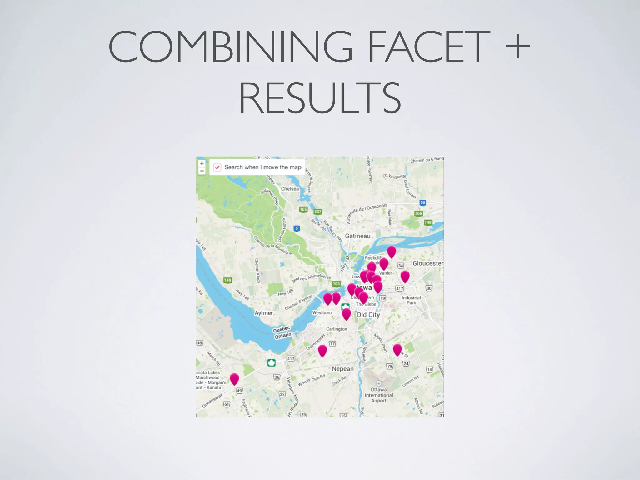 COMBINING FACET +
RESULTS
 