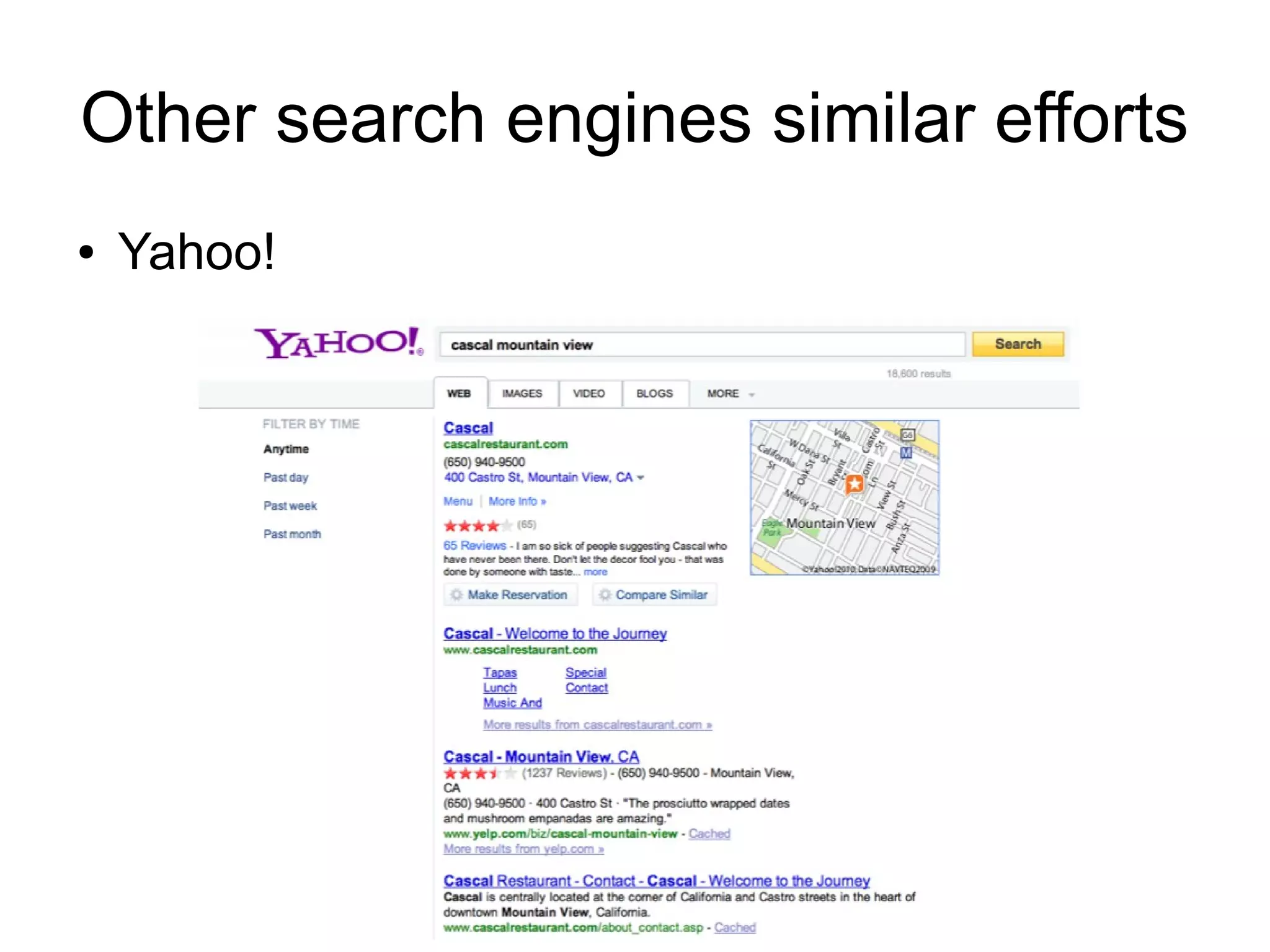 Other search engines similar efforts
●

Yahoo!

 