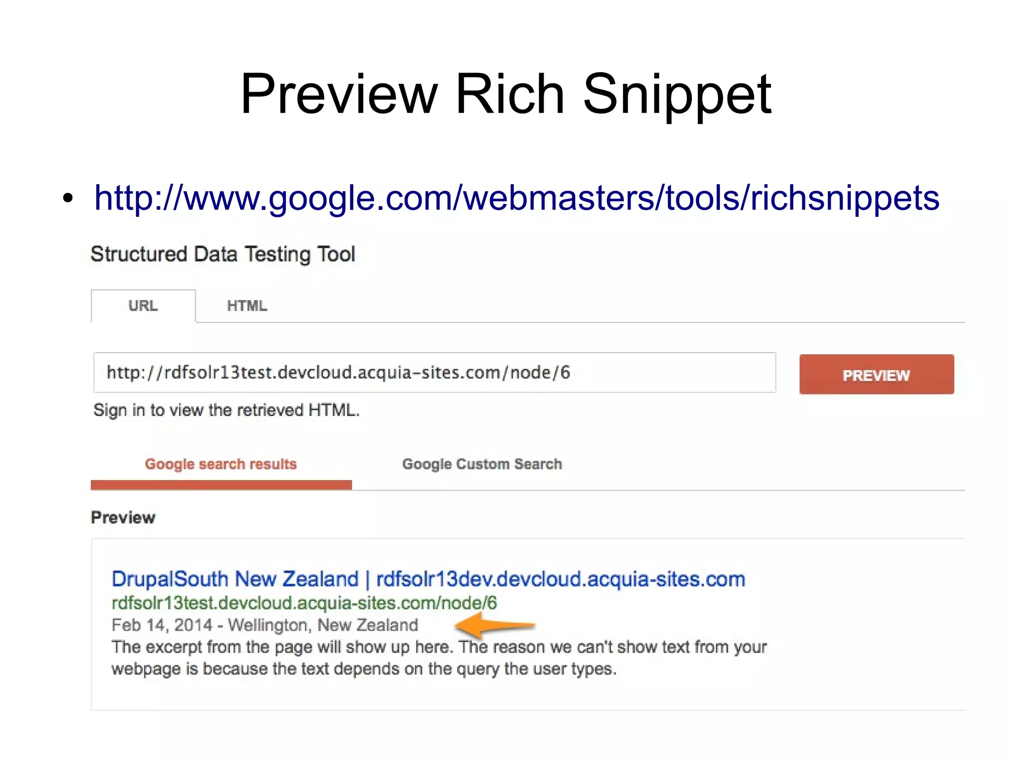 Preview Rich Snippet
●

http://www.google.com/webmasters/tools/richsnippets

 