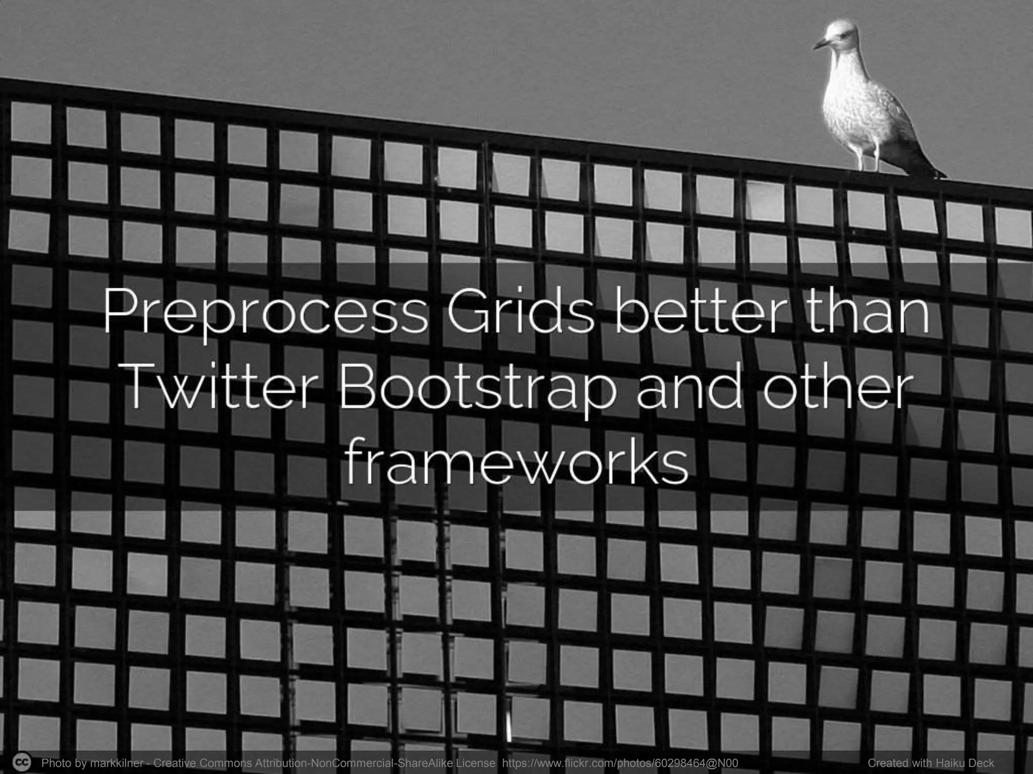 Photo by markkilner - Creative Commons Attribution-NonCommercial-ShareAlike License https://www.flickr.com/photos/60298464@N00 Created with Haiku Deck
 