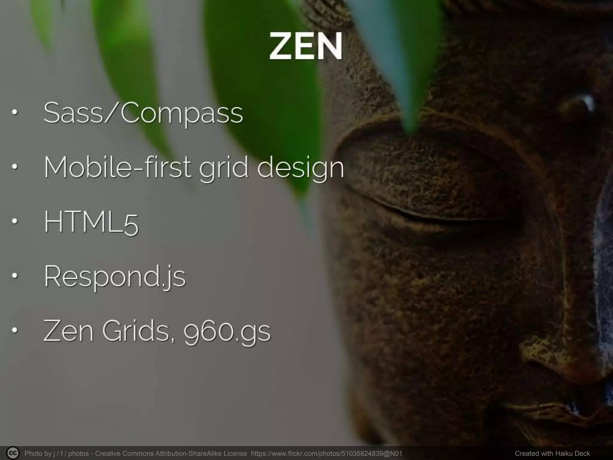 Photo by j / f / photos - Creative Commons Attribution-ShareAlike License https://www.flickr.com/photos/51035824839@N01 Created with Haiku Deck
 