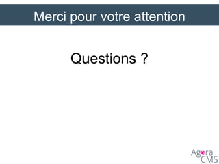 Merci pour votre attention
Questions ?
 