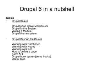 Drupal 6 in a nutshell ,[object Object],[object Object],[object Object]