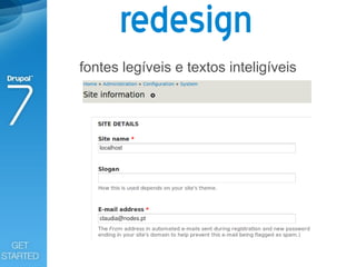 redesign
fontes legíveis e textos inteligíveis
 