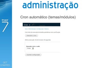 administração
Cron automático (temas/módulos)
 