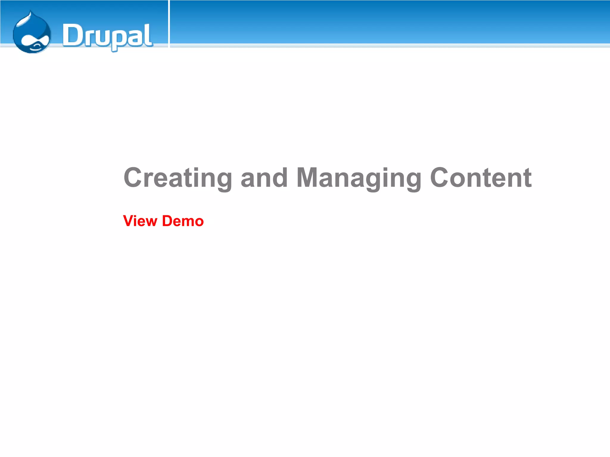 Creating and Managing Content
View Demo
 