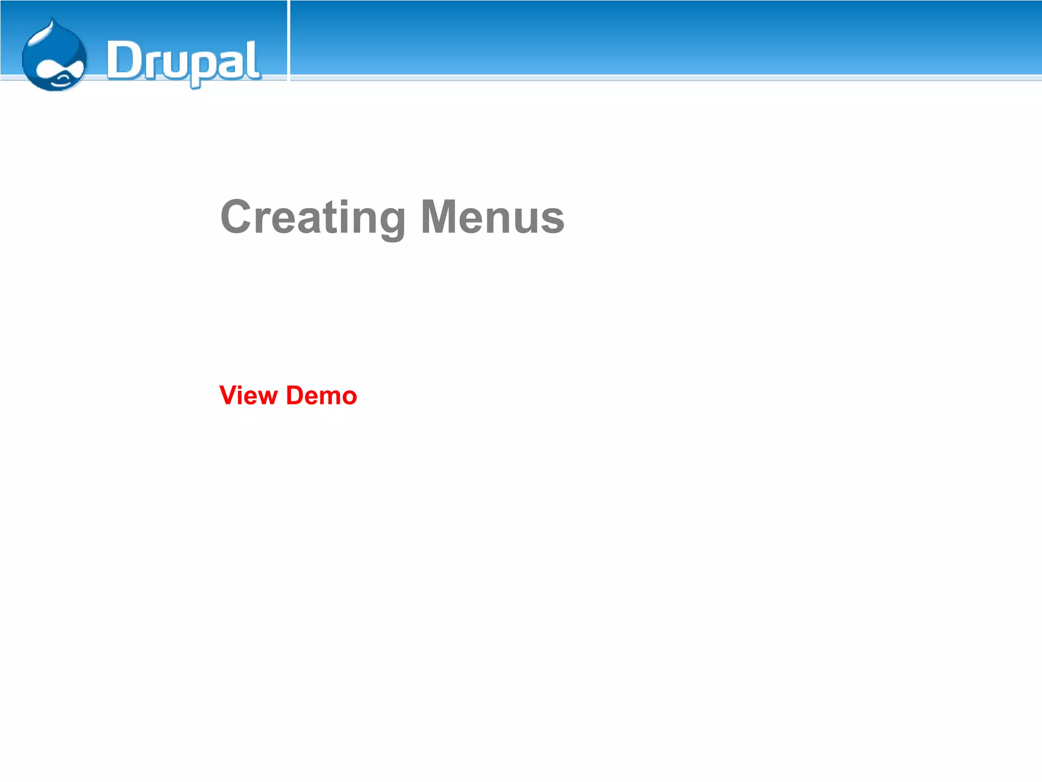 Creating Menus
View Demo
 