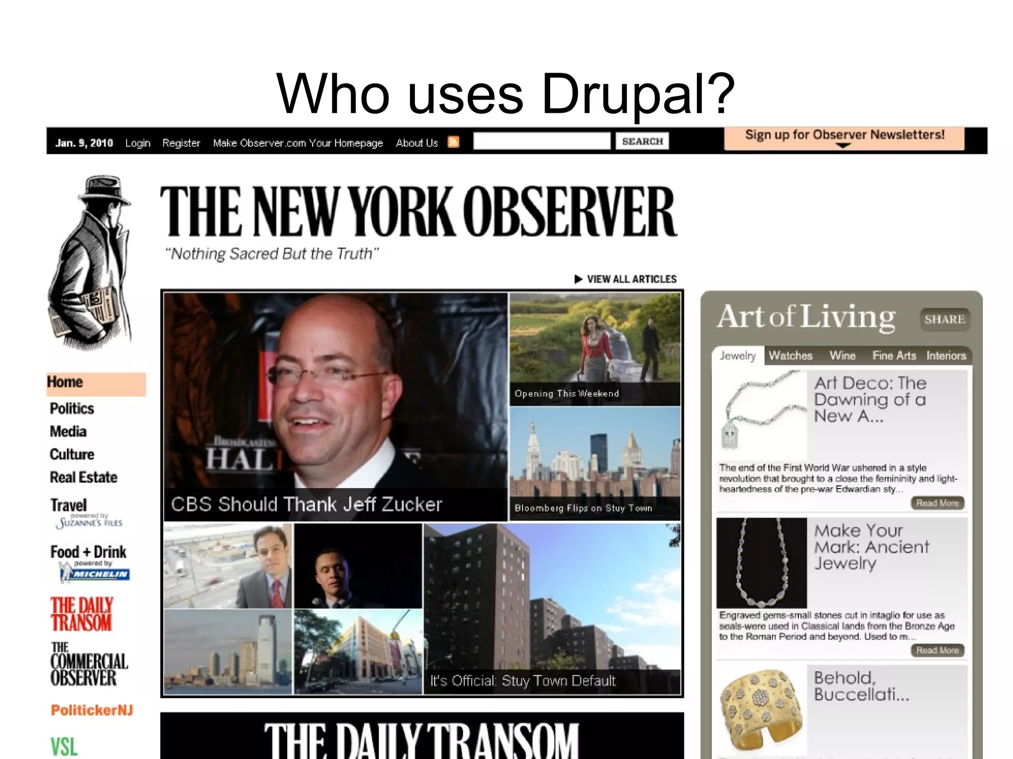 Who uses Drupal?
 