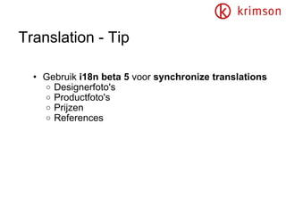 Translation - Tip Gebruik  i18n beta 5  voor  synchronize translations Designerfoto's Productfoto's Prijzen References 
