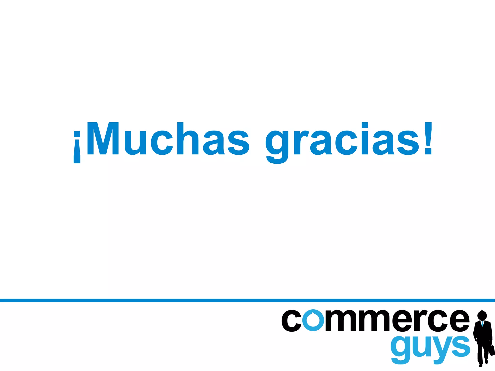 ¡Muchas gracias!
 