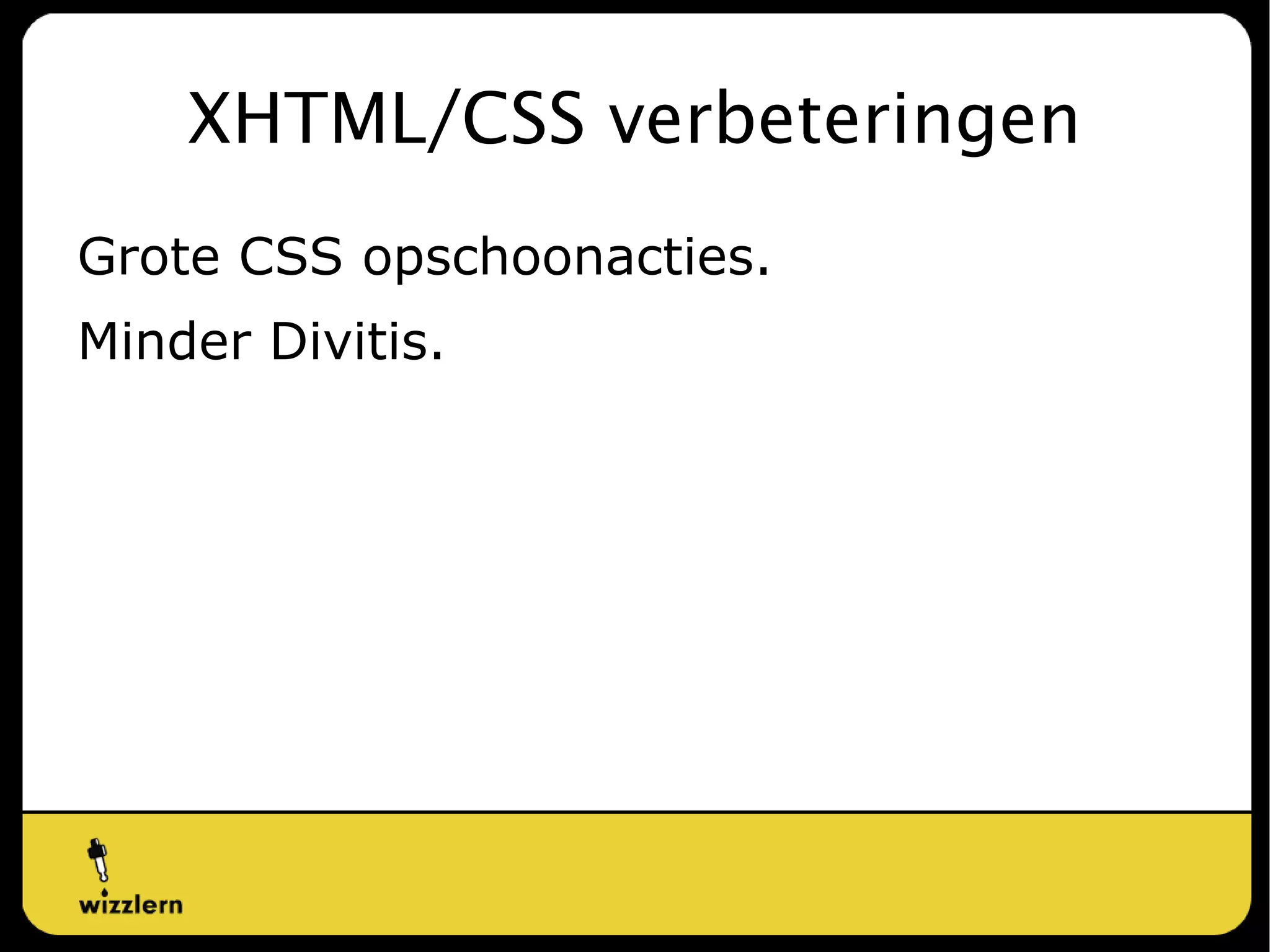 Database Layer New database layer, Ondersteuning voor andere databases dan MySQL. 