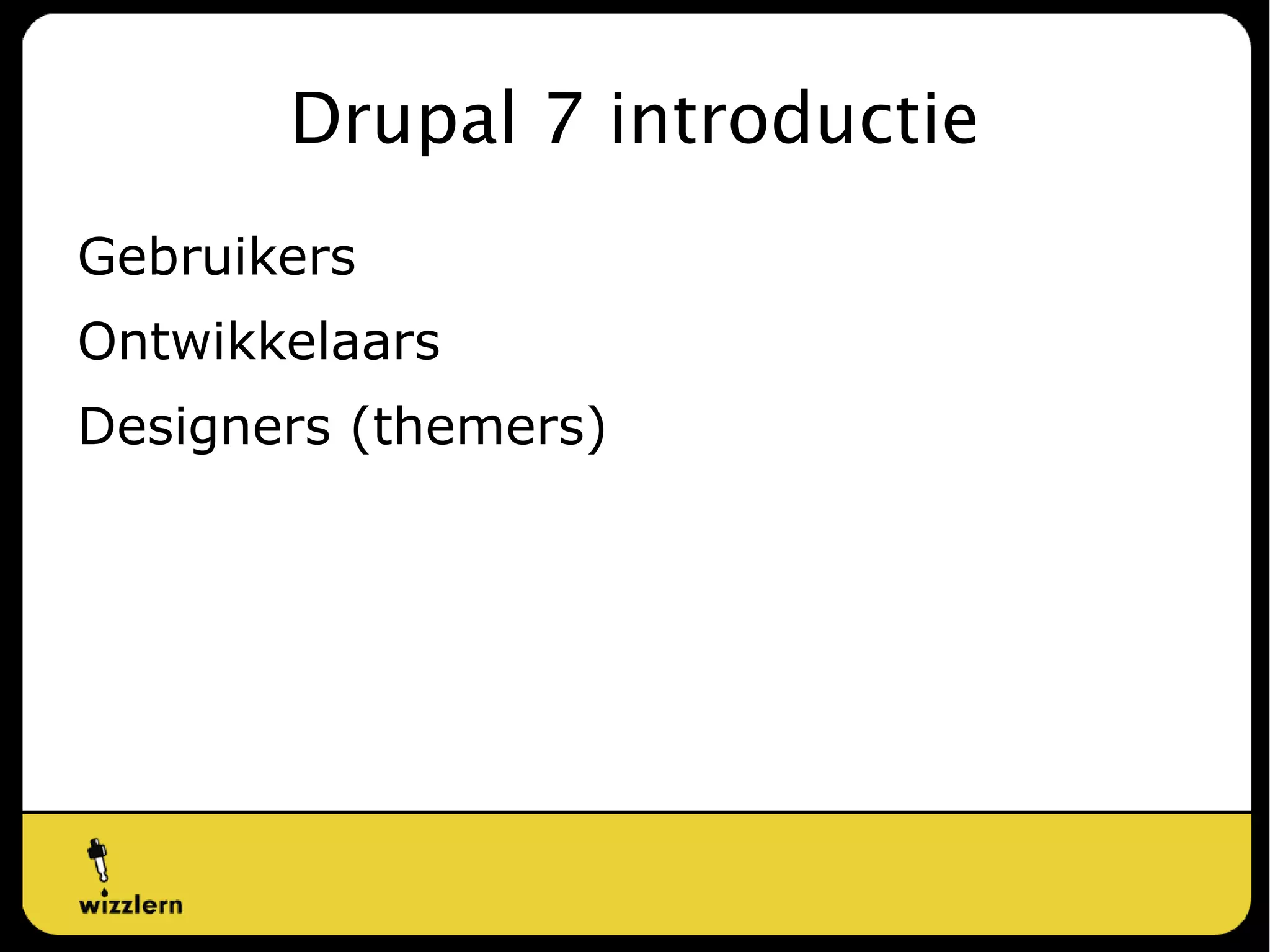 Drupaltrainingen sinds 2009. 