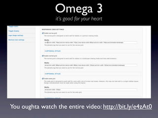 Omega 3
                 it’s good for your heart




You oughta watch the entire video: http://bit.ly/e4zAt0
 