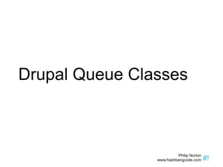 Drupal Queue Classes 