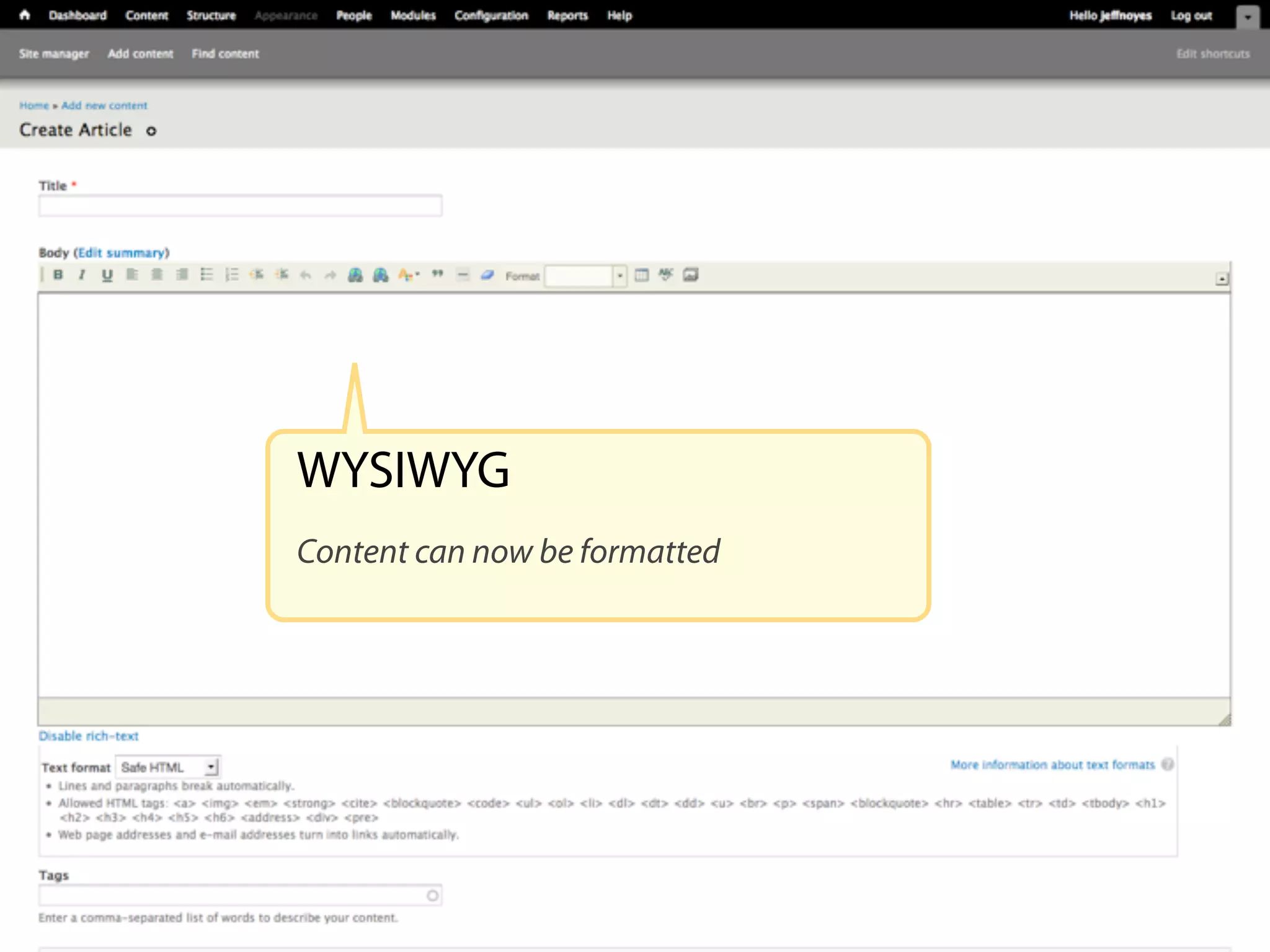 WYSIWYG
Content can now be formatted
 