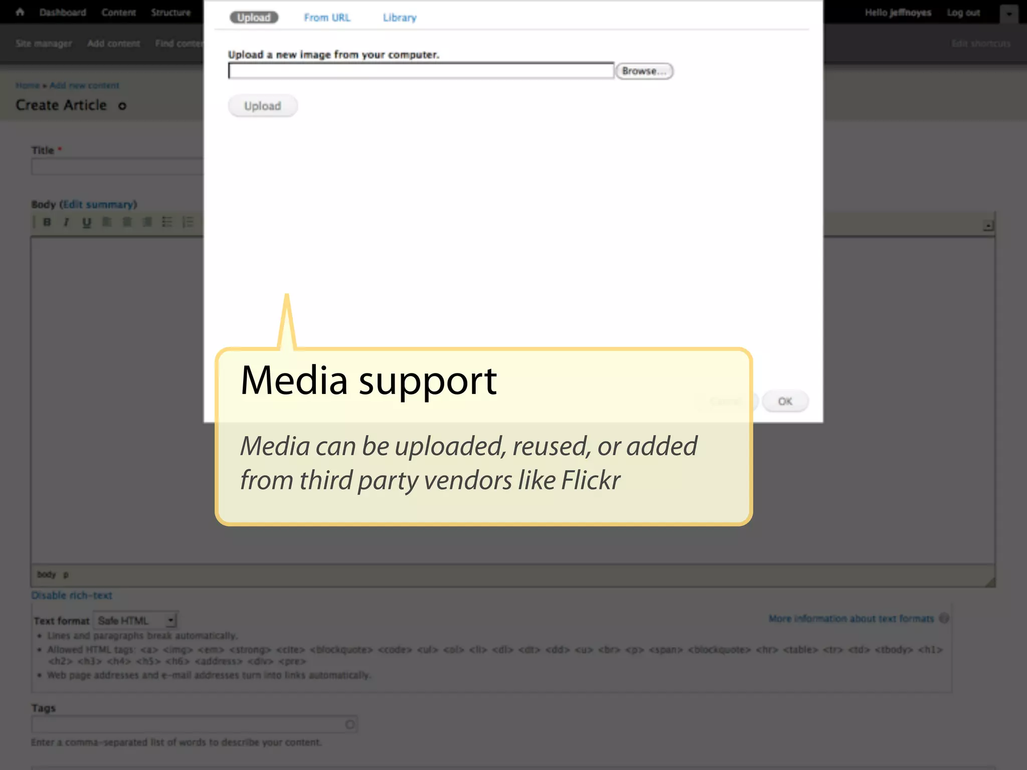 Media support
Media can be uploaded, reused, or added
from third party vendors like Flickr
 
