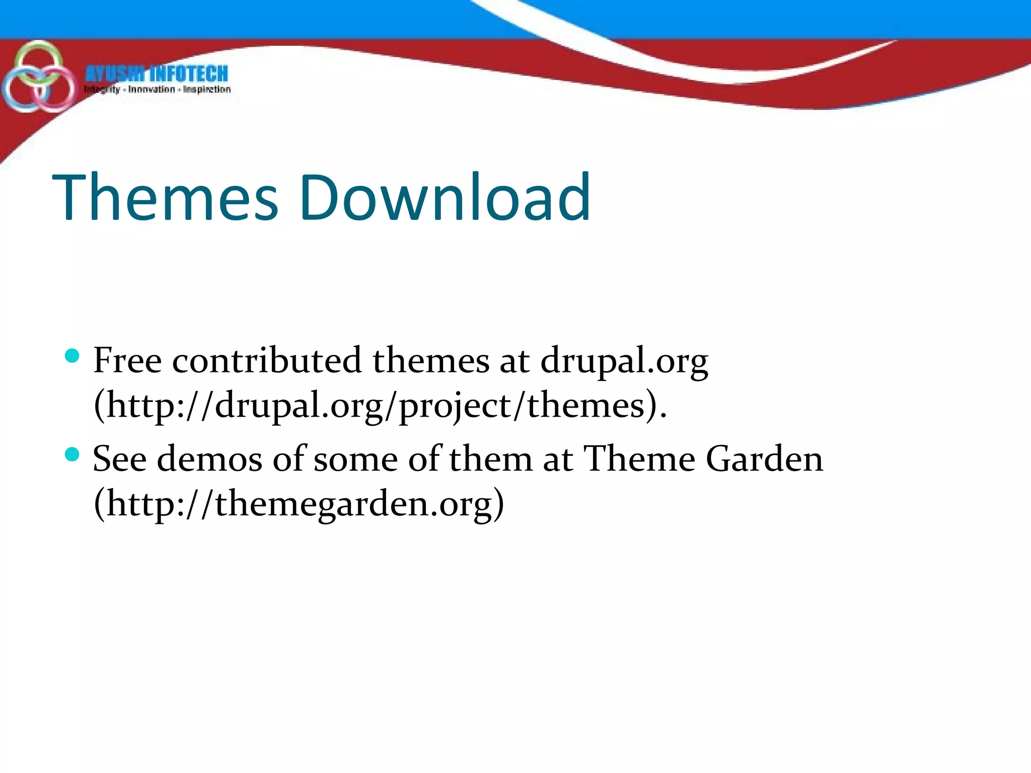 Themes Download Free contributed themes at drupal.org (http://drupal.org/project/themes).  See demos of some of them at Theme Garden (http://themegarden.org) 