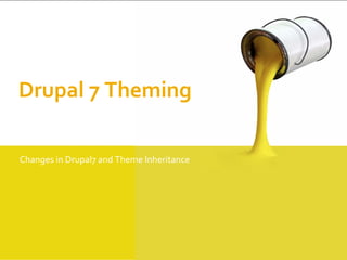 Drupal 7 Theming

Changes in Drupal7 and Theme Inheritance
 