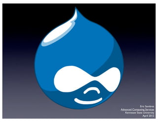 Eric Sembrat
Advanced Computing Services
Kennesaw State University
April 2012
 