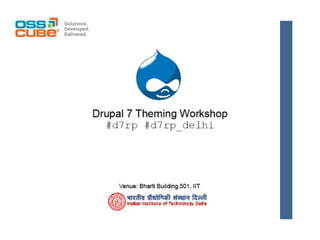 Drupal 7 Theming Workshop