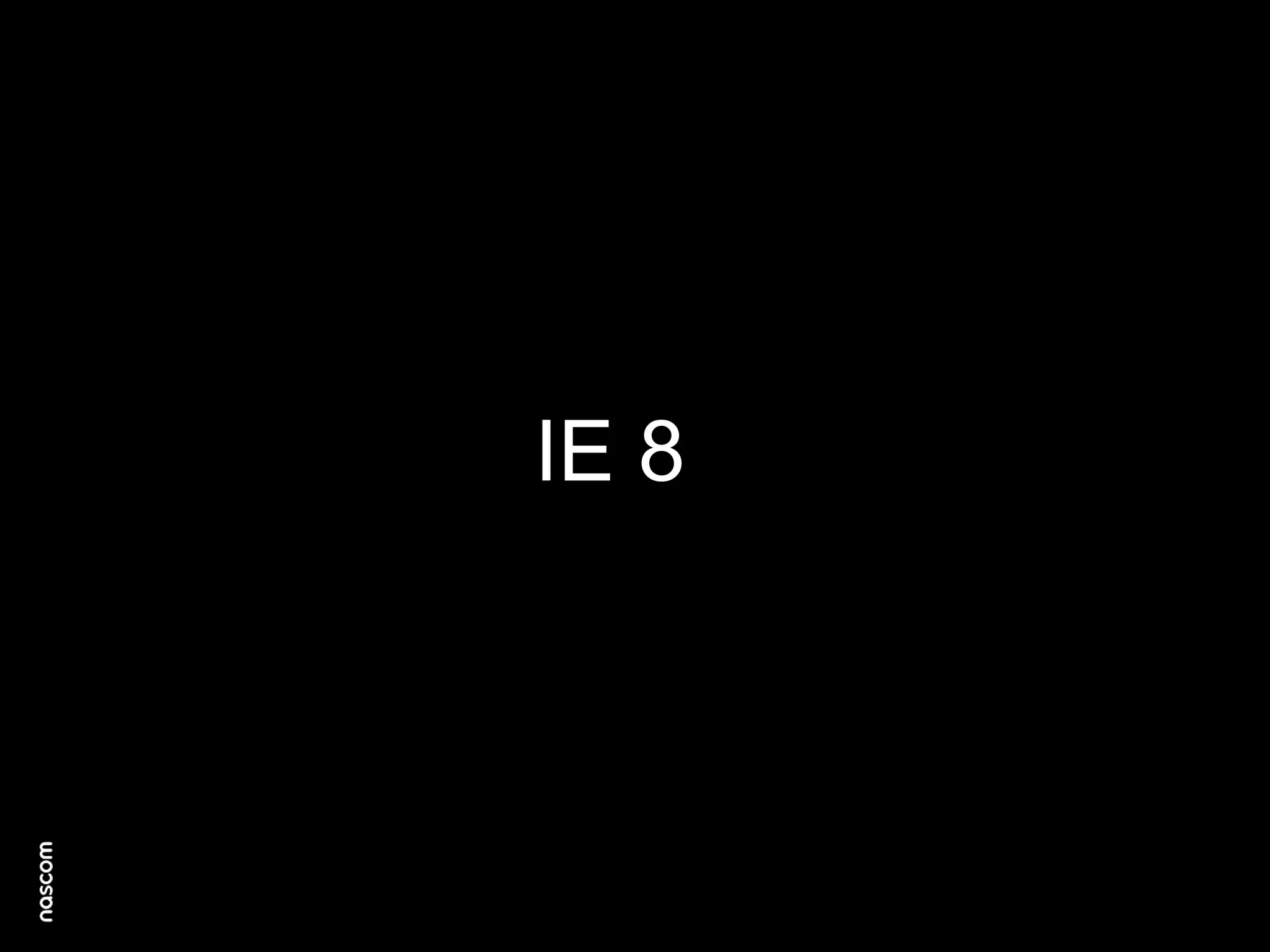IE 8

 