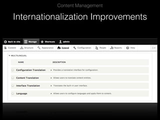Internationalization Improvements
Content Management
 