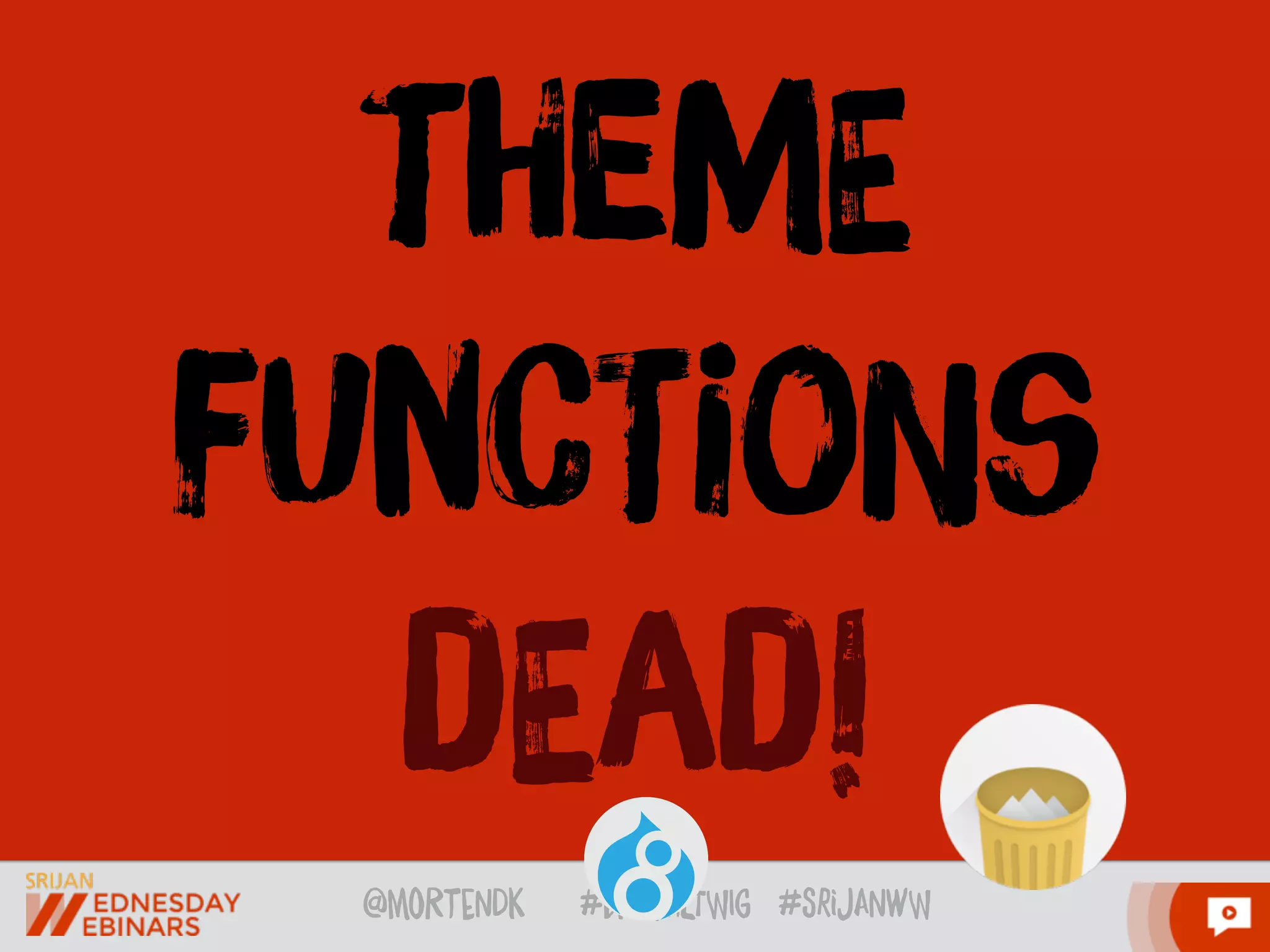 @moRtenDk #dRupaLTWIg #srijAnwW
tHemE
fUncTioNs
dEad!
 