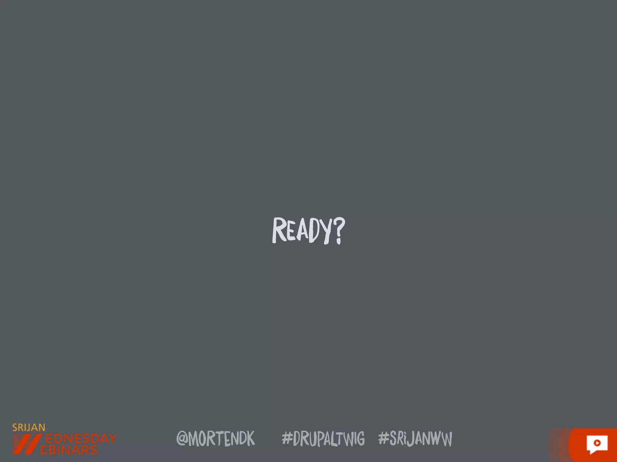 @moRtenDk #dRupaLTWIg #srijAnwW
REAdY?
 